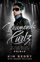 Diamonds and Curlz: 29 years Rolling with Rock with Rock Royalty PRINCE 1090531354 Book Cover