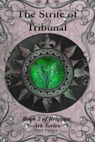 The Strife of Tribunal: Book 2 of Brigante Ark Series B0CL9QBZWC Book Cover