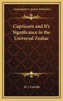 Capricorn And It's Significance In The Universal Zodiac 1425318495 Book Cover