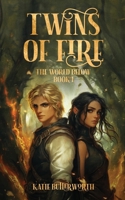 Twins of Fire: The World Below 1068355905 Book Cover