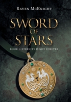 Sword of Stars: Book 1: Eternity Is Not Forever 1665720069 Book Cover