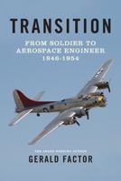 Transition: Soldier to Aerospace Engineer 1946 to 1954 1484005368 Book Cover