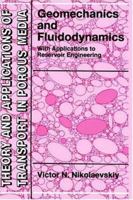 Geomechanics and Fluidodynamics: With Applications to Reservoir Engineering (Theory and Applications of Transport in Porous Media) 079233793X Book Cover