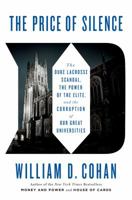 The Price of Silence: The Duke Lacrosse Scandal, the Power of the Elite, and the Corruption of Our Great Universities 1451681798 Book Cover