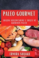 Paleo Gourmet: Shijoni Krijimtarinë e Shijes në Kuzhinën Paleo 1835598862 Book Cover