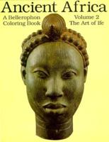 Ancient Africa/a Bellerophon Coloring Book (Art of Ife, Vol 2) 0883881748 Book Cover