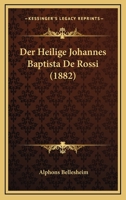 Der Heilige Johannes Baptista De Rossi (1882) 116742767X Book Cover