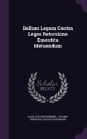 Bellum Legum Contra Leges Retorsione Ementita Metuendum 1342700740 Book Cover