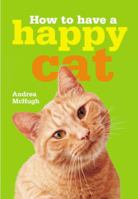 How to Have a Happy Cat 0600616584 Book Cover