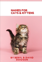 Names for Cats & Kittens B0BMXH85Y3 Book Cover
