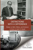 Distinctions with a difference: essays on myth, history, and scripture in honor of John N. Oswalt 1621716961 Book Cover