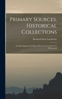 Primary Sources, Historical Collections: The Development of China, With a Foreword by T. S. Wentworth B0BPMSSBJK Book Cover