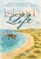 Island Life: The Story of Clarke Island - 1984 to 1990 1968750819 Book Cover