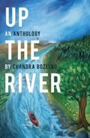 Up the River: An Anthology 0983776962 Book Cover