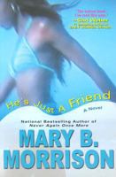He's Just a Friend 1575669153 Book Cover