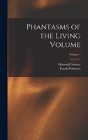 Phantasms of the Living Volume; Volume 1 101580294X Book Cover