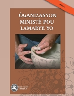 Òganizasyon Ministè pou Lamarye yo (Disip Yo Nan Ministe a - Maryaj) 1635803136 Book Cover