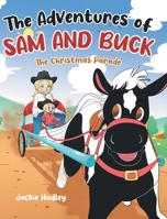 The Adventures of Sam and Buck: The Christmas Parade B0CNBS6F6T Book Cover