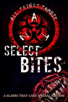 Select Bites : A Scares That Care Special Edition 1548080225 Book Cover