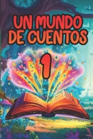 UN MUNDO DE CUENTOS 1 B0C7FBSSFQ Book Cover
