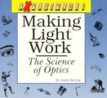 Making Light Work: The Science of Optics 0875184766 Book Cover