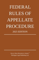 Federal Rules of Appellate Procedure; 2025 Edition: With Appendix of Length Limits and Official Forms 1640021612 Book Cover