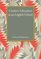 Creative Education at an English School 1107455936 Book Cover
