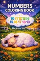 Numbers Coloring Book: Numbers 10 - 19 B0GDGNJMD1 Book Cover