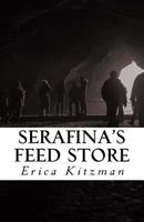 Serafina's Feed Store 1717077420 Book Cover