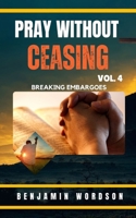 Pray Without Ceasing Volume 4 B0DLP366NR Book Cover