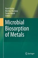 Microbial Biosorption of Metals 9400790171 Book Cover