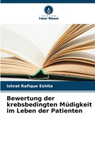 Bewertung der krebsbedingten Müdigkeit im Leben der Patienten 6206982831 Book Cover