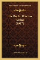 The Book Of Seven Wishes 1166982637 Book Cover