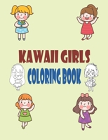 Kawaii Girls Coloring Book: Chibi Girls Coloring Book : Kawaii Japanese Manga Drawings And Cute Anime Characters Coloring Page For Kids And Adults B09DJ5H94J Book Cover