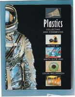 Plastics: Collecting and Conserving 1901663124 Book Cover