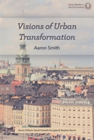 Visions of Urban Transformation 1949625389 Book Cover