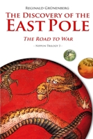 The Discovery of the East Pole: The Road to War (Nippon Trilogy) 3942662302 Book Cover
