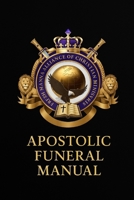 Apostolic Funeral Manual B0FN4TG1HW Book Cover