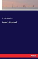 Love's Hymnal: Sonnets 0548411999 Book Cover