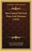 The Control Of Fruit Pests And Diseases 1276266715 Book Cover