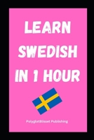 Learn Swedish in 1 Hour: Fast and Easy (Quick Language Learning Guides) B0DQWY4PTR Book Cover