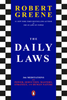 The Daily Laws: 366 Meditations on Power, Seduction, Mastery, Strategy, and Human Nature 059329923X Book Cover