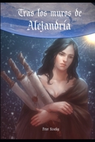 Tras los muros de Alejandría B0942L8J9F Book Cover