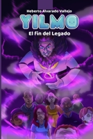 YILMO 2: EL FIN DEL LEGADO (Spanish Edition) B0C5GLWS1Y Book Cover