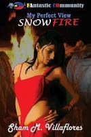 My Pefect View Snowfire (Tagalog Edition) 1983975036 Book Cover