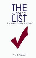 The Criteria List: For Finding "the One." 1453604510 Book Cover
