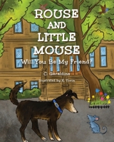 Rouse and Mouse : Will You Be My Friend? 1957477156 Book Cover