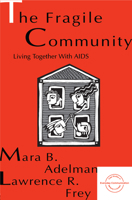 The Fragile Community: Living Together With Aids (Everyday Communication Series) 0805818448 Book Cover