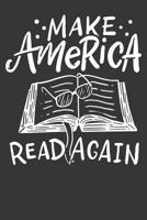 Notebook: Dot Grid Dotted 6x9 120 Pages Make America Read Again Reading Month Library Books Gift 108219820X Book Cover