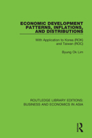 Economic Development Patterns, Inflations, and Distributions: With Application to Korea (Rok) and Taiwan (Roc) 1138369640 Book Cover